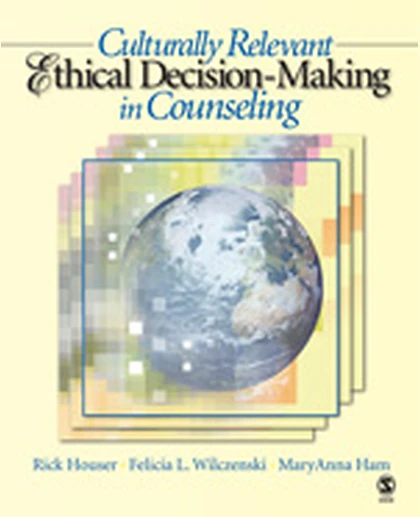 Culturally Relevant Ethical Decision-Making in Counseling, 1st Edition