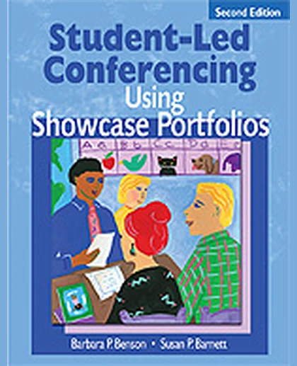 Student-Led Conferencing Using Showcase Portfolios, 2nd Edition