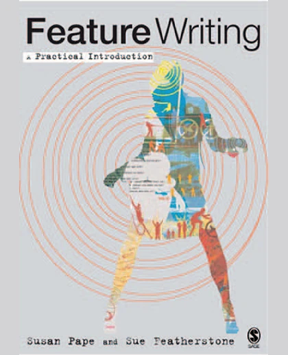 Feature Writing: A Practical Introduction