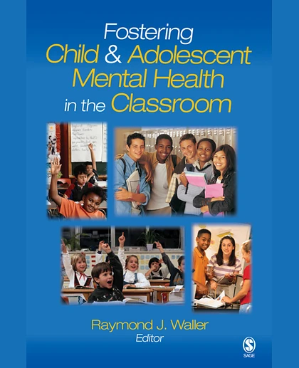 Fostering Child & Adolescent Mental Health in the Classroom