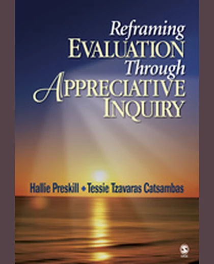 Reframing Evaluation Through Appreciative Inquiry, 1st Edition