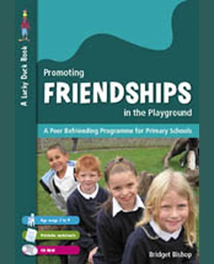 Promoting Friendships in the Playground: A Peer Befriending Programme for Primary Schools, 1st Edition