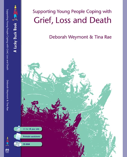 Supporting Young People Coping with Grief, Loss and Death
