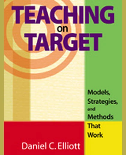 Teaching on Target: Models, Strategies, and Methods That Work, 1st Edition