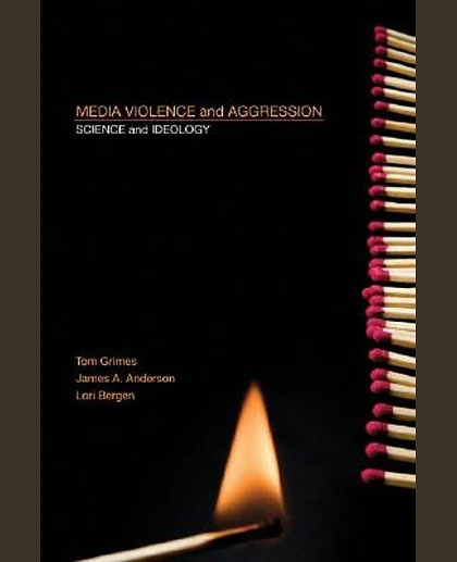 Media Violence and Aggression: Science and Ideology, 1st Edition