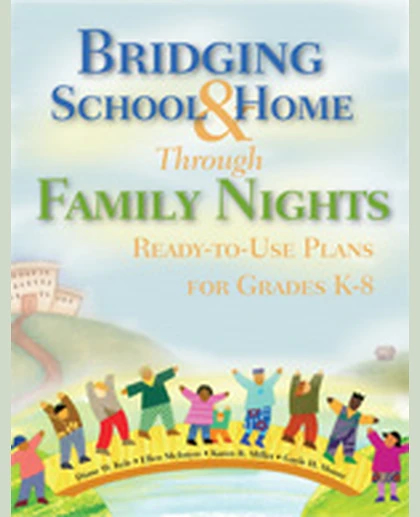 Bridging School and Home Through Family Nights: Ready-to-Use Plans for Grades K-8, 1st Edition