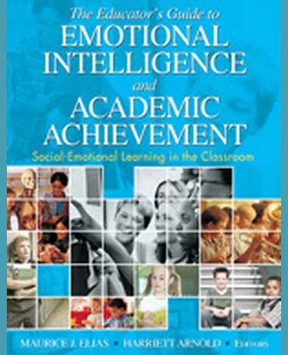 The Educator's Guide to Emotional Intelligence and Academic Achievement: Social-Emotional Learning in the Classroom, 1st Edition