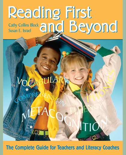 Reading First and Beyond: The Complete Guide for Teachers and Literacy Coaches