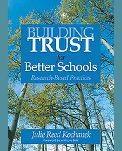 Building Trust for Better Schools: Research-Based Practices, 1st Edition