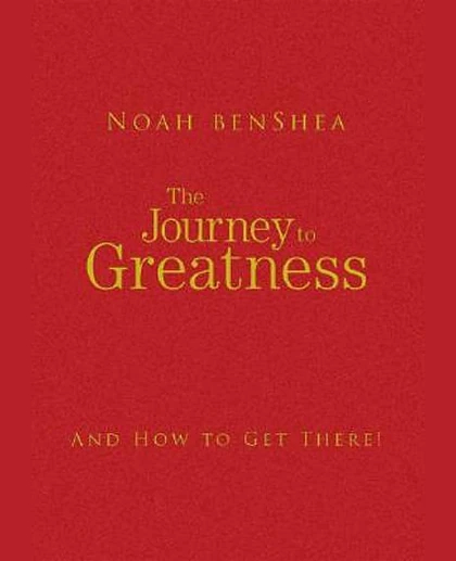 The Journey to Greatness: And How to Get There!