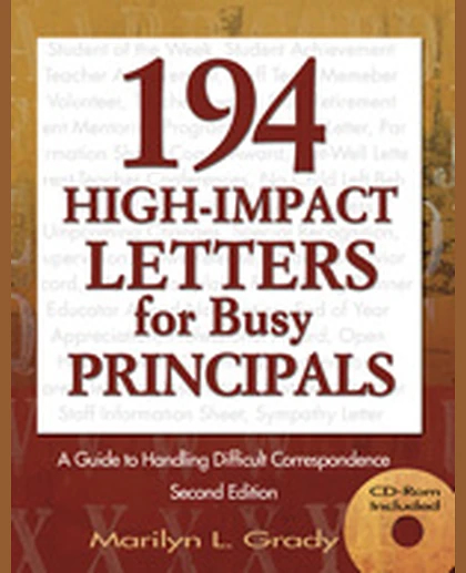 194 High-Impact Letters for Busy Principals: A Guide to Handling Difficult Correspondence, 2nd Edition