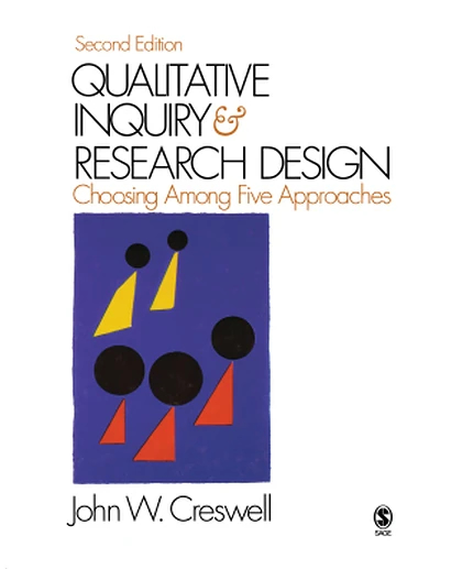 Qualitative Inquiry & Research Design: Choosing Among Five Approaches, 2nd Edition