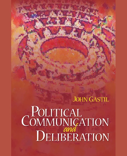 Political Communication and Deliberation