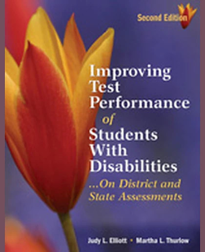 Improving Test Performance of Students With Disabilities...On District and State Assessments, 2nd Edition