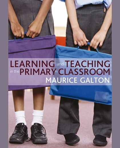 Learning and Teaching in the Primary Classroom