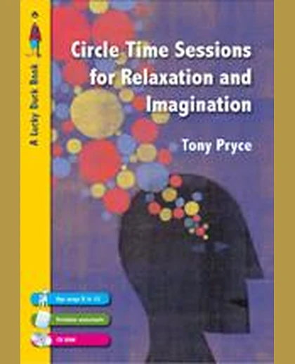 Circle Time Sessions for Relaxation and Imagination, 1st Edition