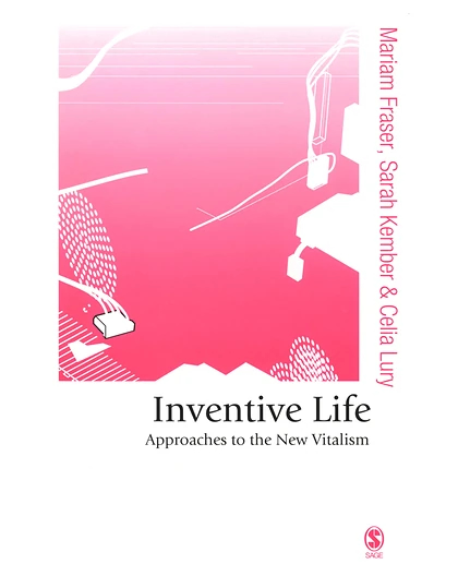 Inventive Life: Approaches to the New Vitalism
