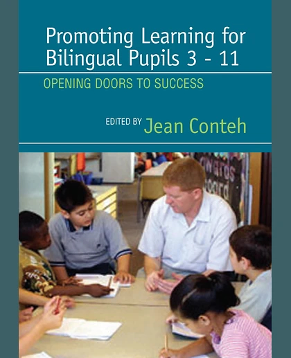 Promoting Learning for Bilingual Pupils 3-11: Opening Doors to Success