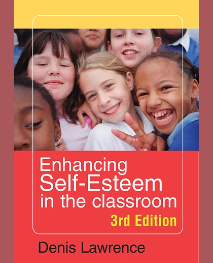 Enhancing Self-Esteem in the Classroom, 3rd Edition