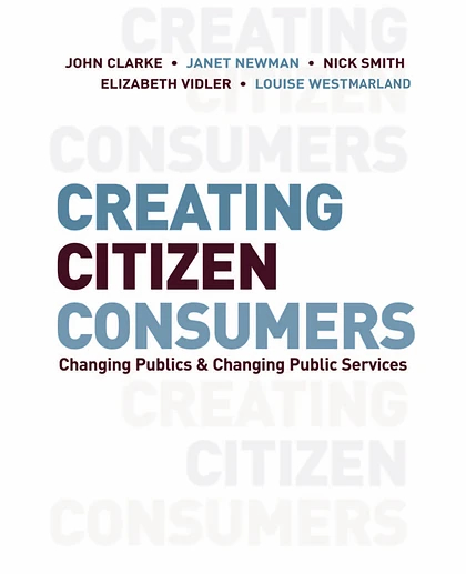 Creating Citizen-Consumers: Changing Publics and Changing Public Services