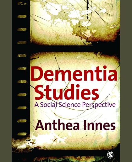 Dementia Studies: A Social Science Perspective