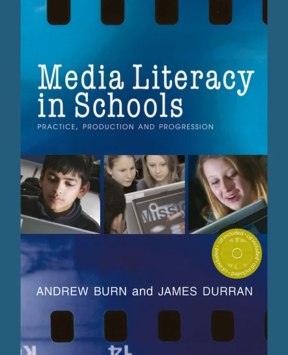Media Literacy in Schools: Practice, Production and Progression