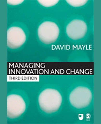Managing Innovation and Change, 3rd Edition