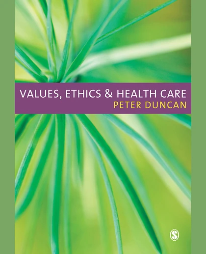 Values, Ethics and Health Care
