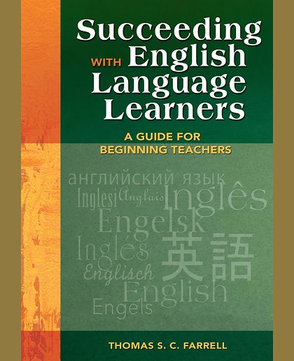 Succeeding with English Language Learners: A Guide for Beginning Teachers