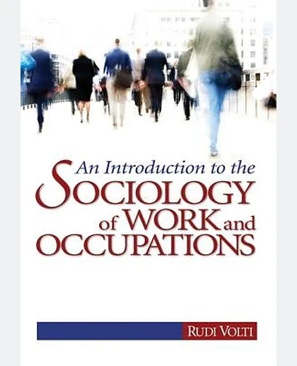 An Introduction to the Sociology of Work and Occupations