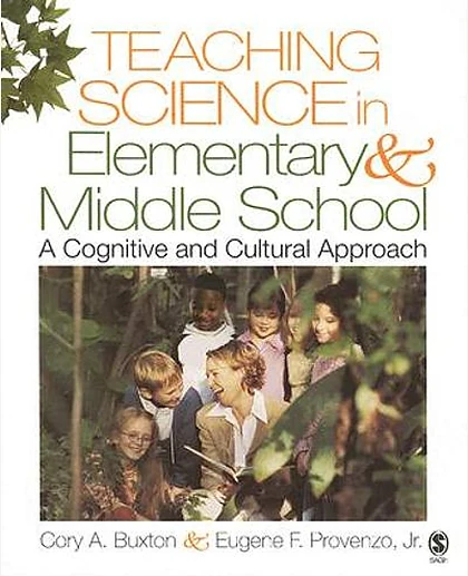 Teaching Science in Elementary and Middle School: A Cognitive and Cultural Approach