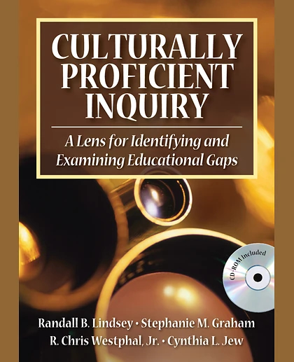 Culturally Proficient Inquiry: A Lens for Identifying and Examining Educational Gaps