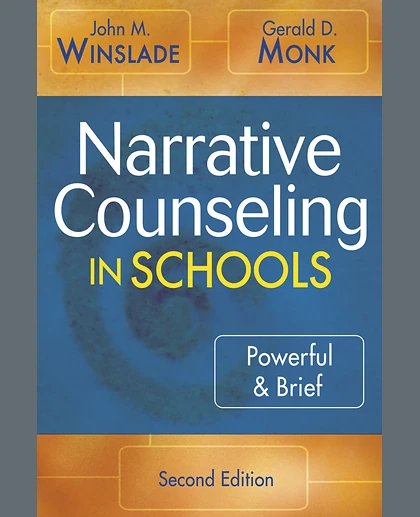 Narrative Counseling in Schools: Powerful & Brief
