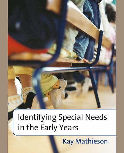 Identifying Special Needs in the Early Years