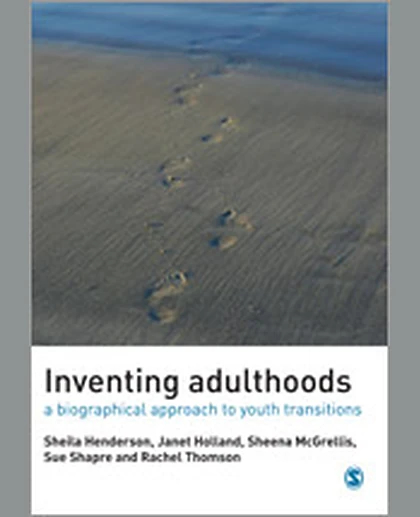 Inventing Adulthoods: A Biographical Approach to Youth Transitions, 1st Edition