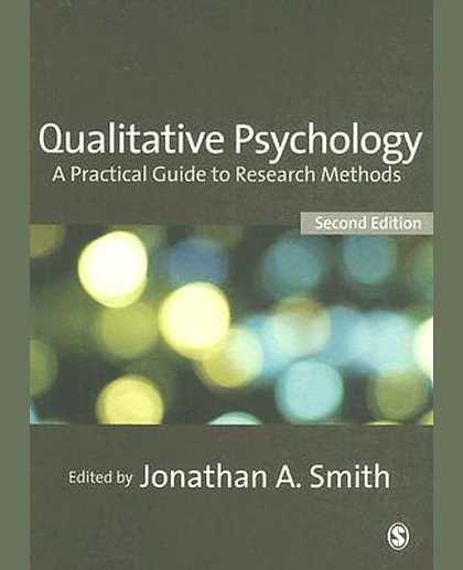 Qualitative Psychology: A Practical Guide to Research Methods, 2nd Edition