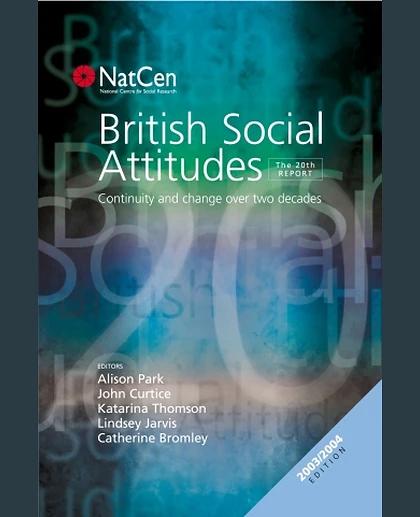 British Social Attitudes: The 20th Report: Continuity and Change Over Two Decades