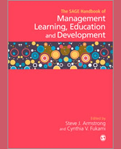 The SAGE Handbook of Management Learning, Education and Development, 1st Edition
