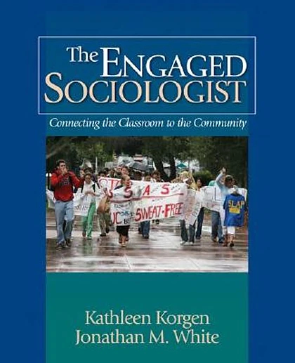 The Engaged Sociologist: Connecting the Classroom to the Community