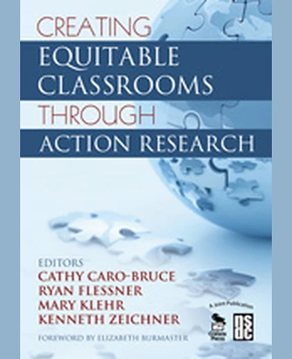 Creating Equitable Classrooms Through Action Research, 1st Edition