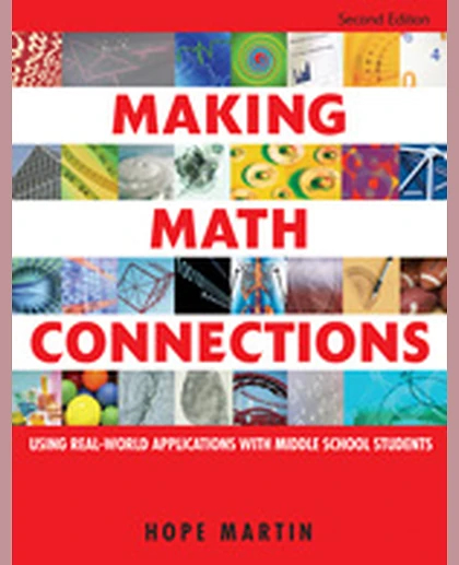 Making Math Connections: Using Real-World Applications With Middle School Students, 2nd Edition