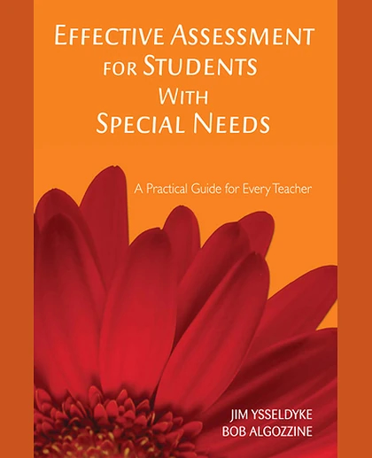 Effective Assessment for Students With Special Needs: A Practical Guide for Every Teacher, 1st Edition