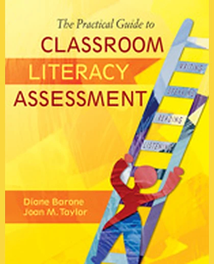 The Practical Guide to Classroom Literacy Assessment, 1st Edition