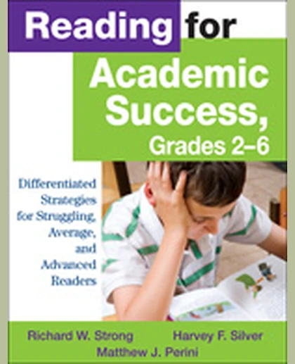 Reading for Academic Success, Grades 2-6: Differentiated Strategies for Struggling, Average, and Advanced Readers, 1st Edition