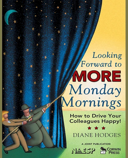 Looking Forward to MORE Monday Mornings: How to Drive Your Colleagues Happy!