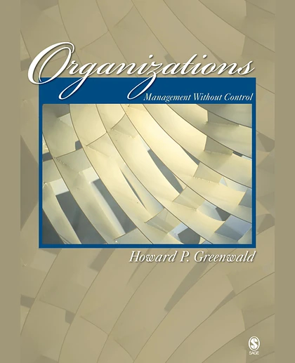 Organizations: Management Without Control, 1st Edition