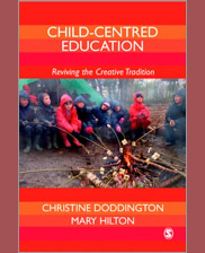 Child-Centred Education: Reviving the Creative Tradition