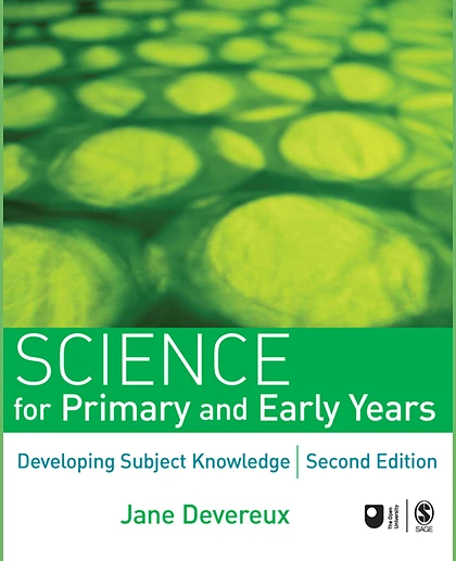 Science for Primary and Early Years: Developing Subject Knowledge, 2nd Edition