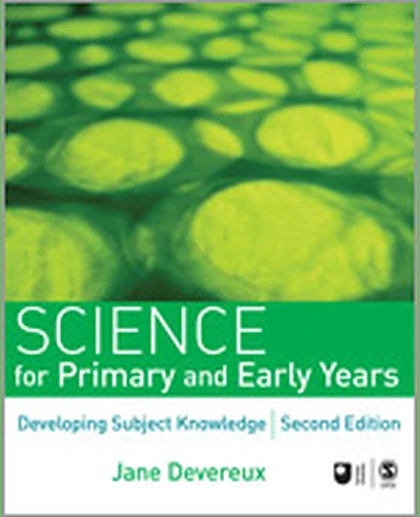 Science for Primary and Early Years: Developing Subject Knowledge, 2nd Edition