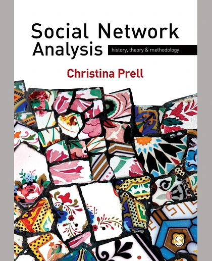 Social Network Analysis: History, Theory & Methodology